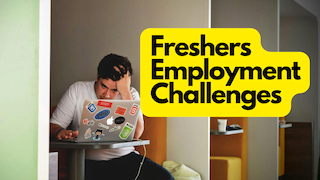 Freshers Employment Challenges
